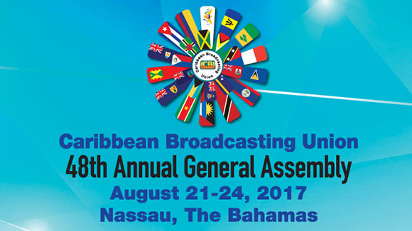 Caribbean Broadcasting Union’s 48th Annual General Assembly