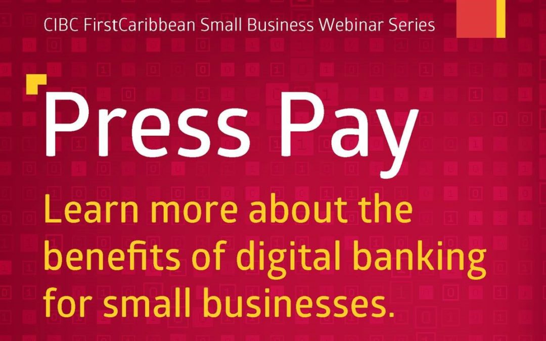 CIBC First Caribbean Small Business Webinar Series, Online Event