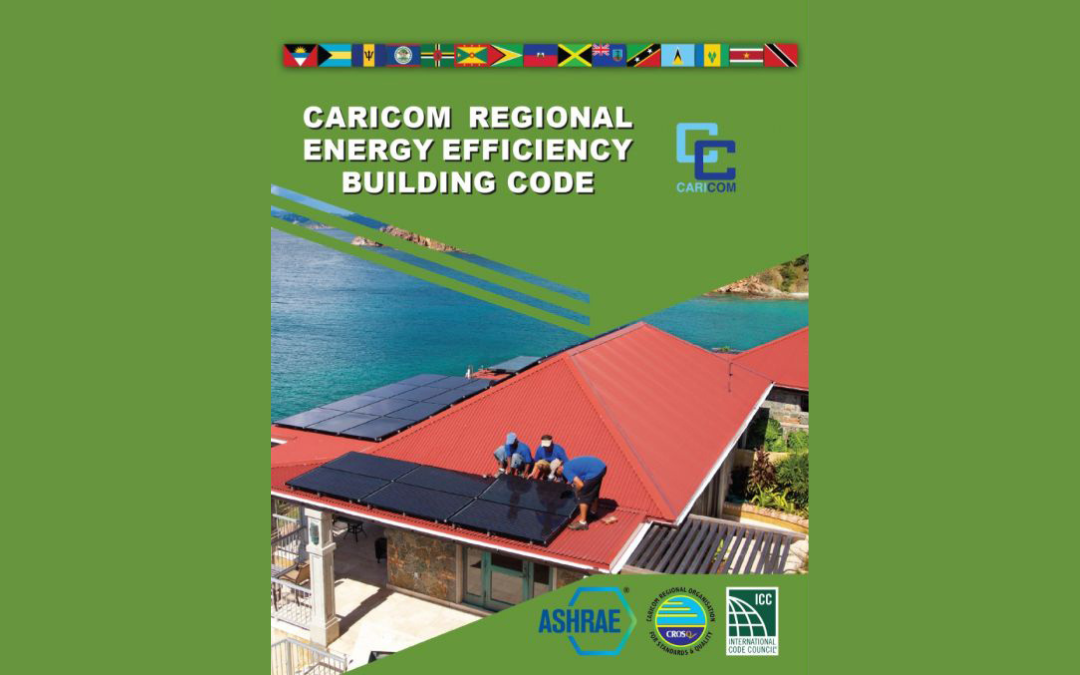 Draft CARICOM Regional  Energy Efficiency Building Code (DCAD – CREEBC): Invitation to Comment