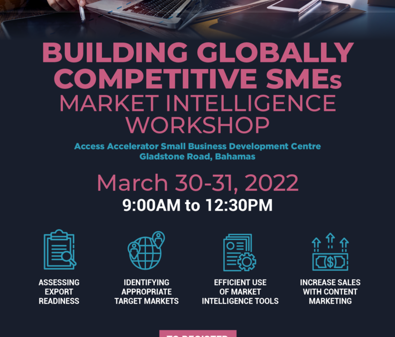 Building Globally Competitive SMES – Market Intelligence Workshop – Bahamas