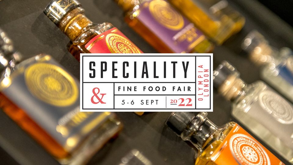 Participate in SPECIALTY AND FINE FOOD FAIR 2022, London
